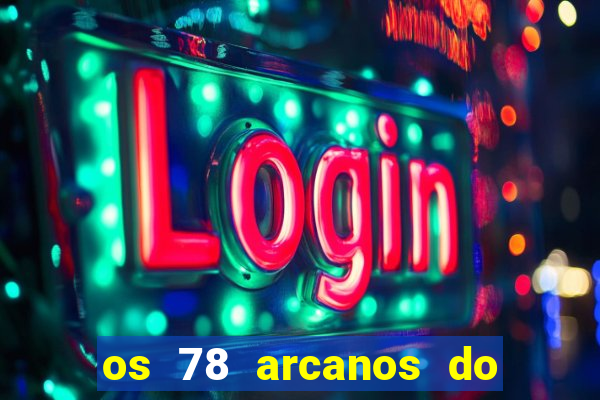 os 78 arcanos do tarot e seus significados pdf